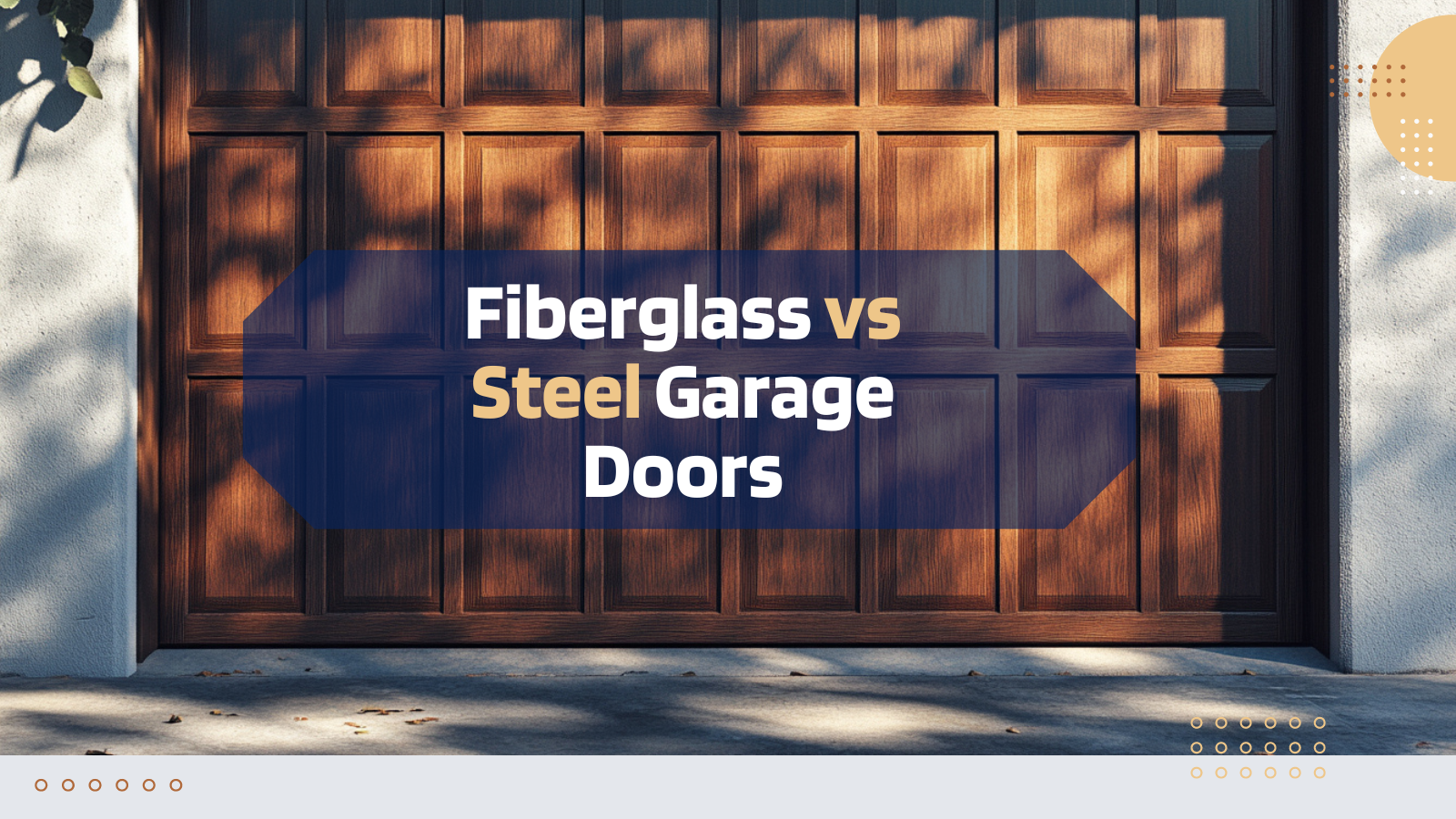 Fiberglass vs. Steel Garage Doors