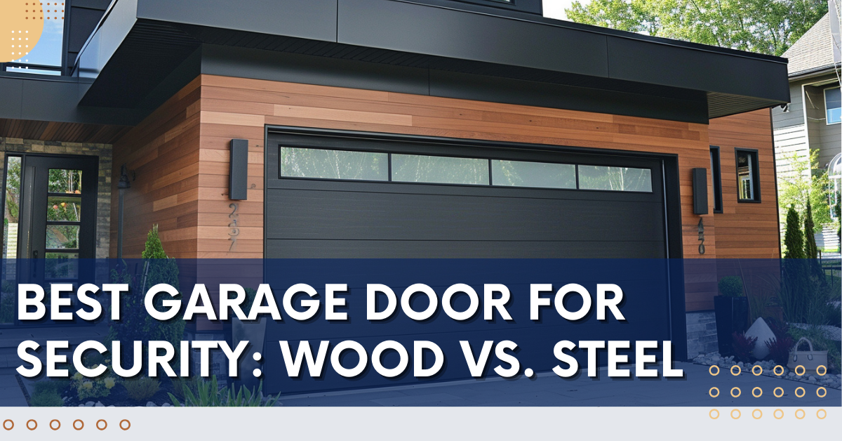 Best Garage Door for Security: Wood vs. Steel