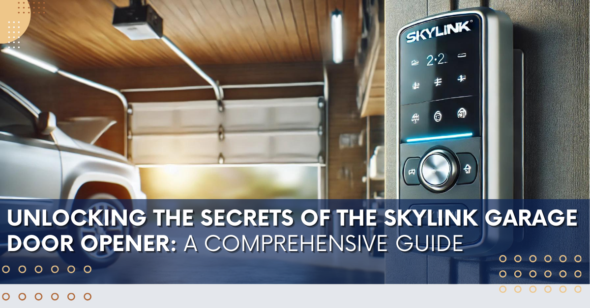 Unlocking the Secrets of the Skylink Garage Door Opener: A Comprehensive Guide